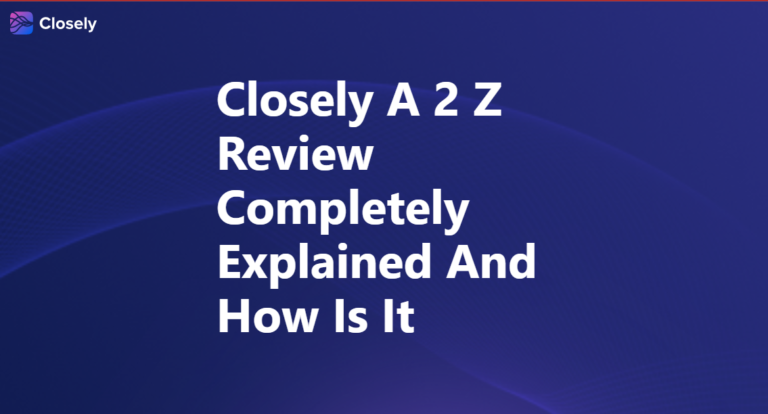 Closely Review